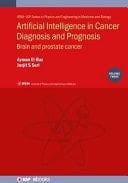 Artificial Intelligence in Cancer Diagnosis and Prognosis Brain and prostate cancer. Volume 3