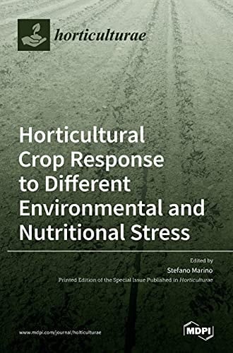 Horticultural Crop Response to Different Environmental and Nutritional Stress
