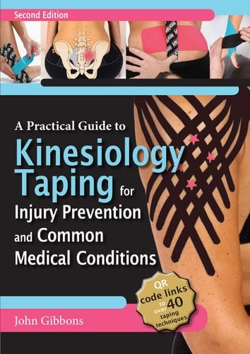 A Practical Guide to Kinesiology Taping for Injury Prevention and Medical Conditions