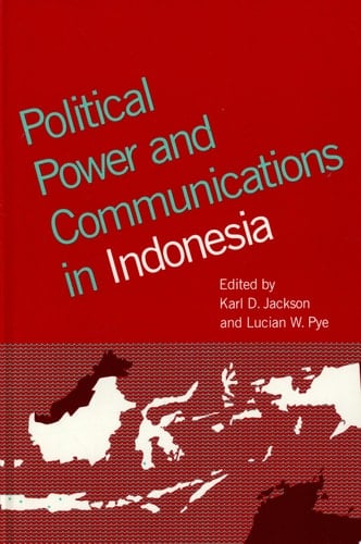 Political Power and Communications in Indonesia