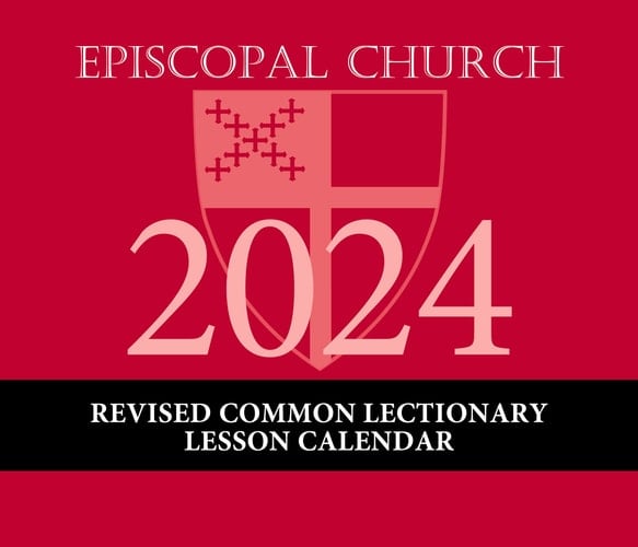 2024 EPISCOPAL CHURCH REVISED COMMON LECTIONARY LESSON CALENDAR.