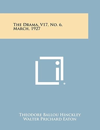 The Drama, V17, No. 6, March, 1927