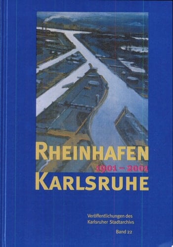 Rheinhafen Karlsruhe, 1901-2001