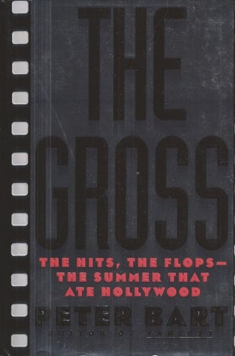 The Gross The Hits, the Flops-- the Summer that Ate Hollywood