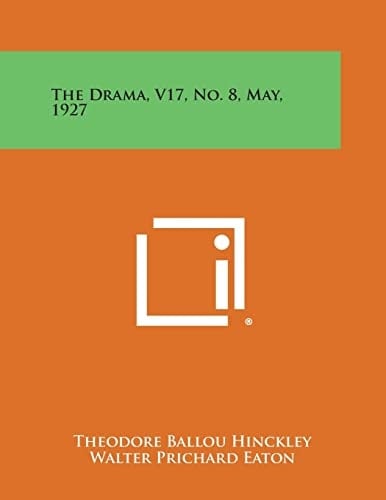 The Drama, V17, No. 8, May, 1927