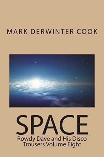 Rowdy Dave & His Disco Trousers Volume Eight Space