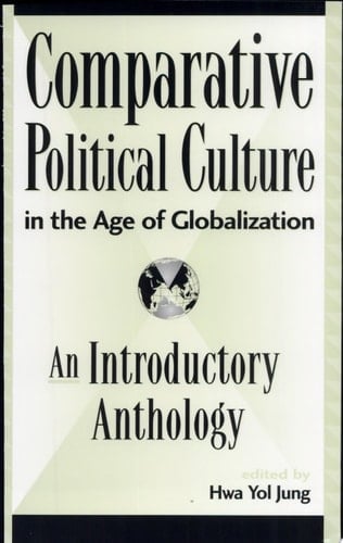 Comparative Political Culture in the Age of Globalization An Introductory Anthology