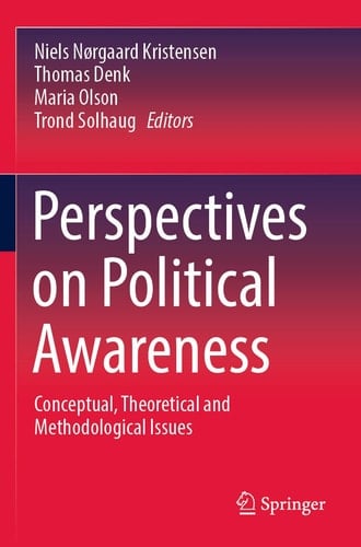 Perspectives on Political Awareness Conceptual, Theoretical and Methodological Issues