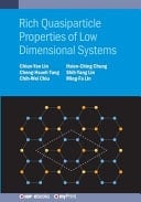 Rich Quasiparticle Properties of Low Dimensional Systems