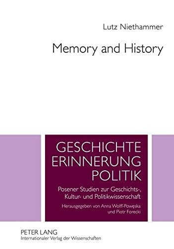 Memory and History Essays in Contemporary History