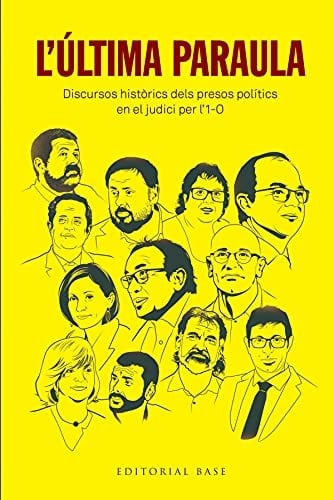 L'última paraula discursos històrics dels presos polítics en el judici per l'1-O