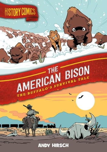 History Comics: The American Bison The Buffalo's Survival Tale