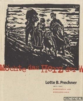 Lotte B. Prechner 1877-1967 : Monographie und Werkverzeichnis