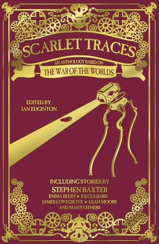 Scarlet Traces An Anthology Based on The War of the Worlds