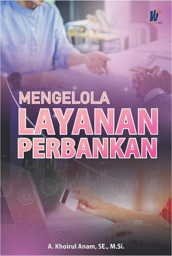 MENGELOLA LAYANAN PERBANKAN
