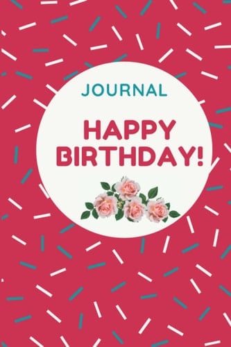 Birthday Gift Journal: lined Journal Notebook