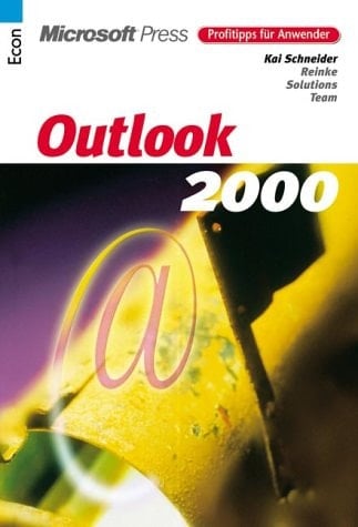 Microsoft Outlook 2000 Profitipps fuer Anwender