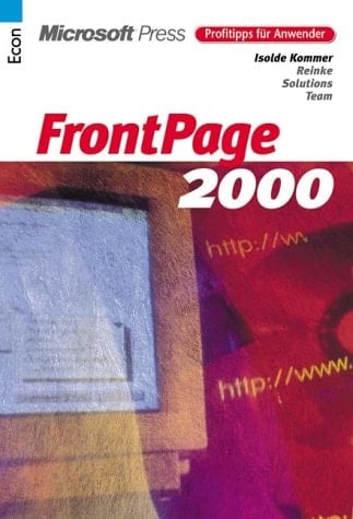 Microsoft Frontpage 2000 Profitipps fuer Anwender