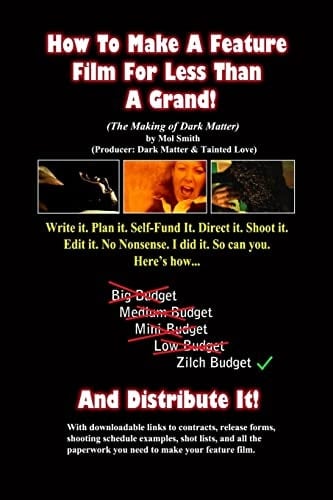 How To Make A Feature Film For Less Than A Grand (The Making of Dark Matter)