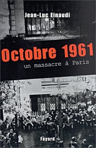 Octobre 1961 un massacre à Paris