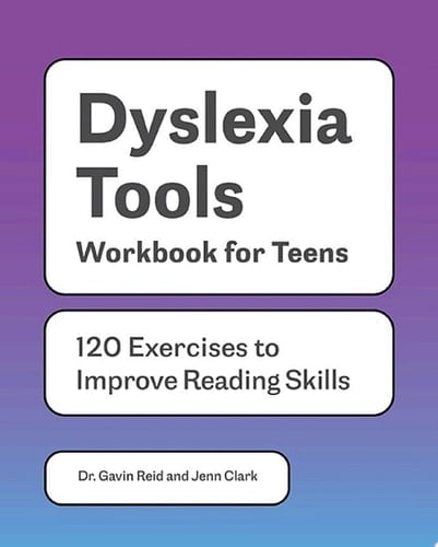 Dyslexia Tools Workbook for Teens 120 Exercises to Improve Reading Skill