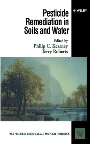 Pesticide Remediation in Soils and Water (Wiley Series in Agrochemicals & Plant Protection)