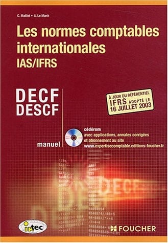 Les normes comptables internationales IAS/IFRS DECF/DESCF Manuel