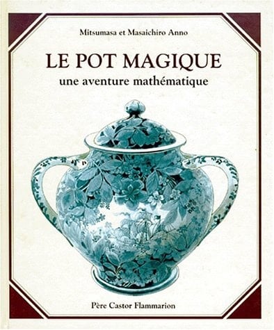 Le Pot magique une aventure mathématique