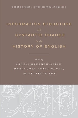 Information Structure and Syntactic Change in the History of English (Oxford Studies in the History of English)