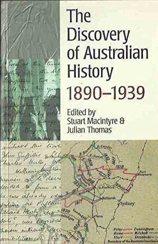 The Discovery of Australian History, 1890-1939