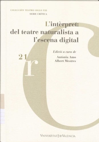 L'intèrpret del teatre naturalista a l'escena digital