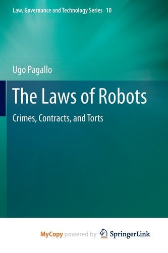 The Laws of Robots Crimes, Contracts, and Torts