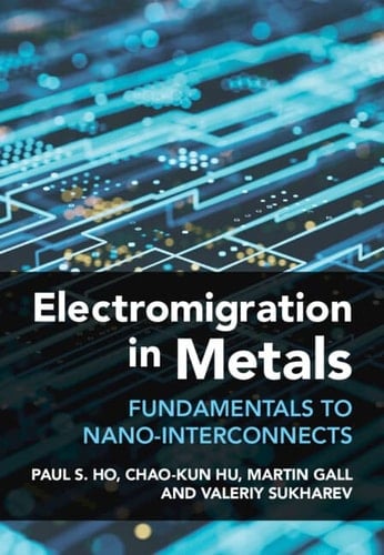 Electromigration in Metals Fundamentals to Nano-Interconnects