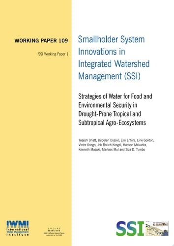 Smallholder System Innovations in Integrated Watershed Management (SSI) Strategies of Water for Food and Environmental Security in Drought-Prone Tropical and Subtropical Agro-Ecosystems