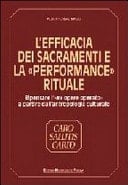 L'efficacia dei sacramenti e la "performance" rituale ripensare l'"ex opere operato" a partire dall'antropologia culturale