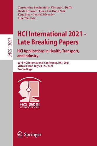 HCI International 2021 - Late Breaking Papers: HCI Applications in Health, Transport, and Industry 23rd HCI International Conference, HCII 2021, Virtual Event, July 24–29, 2021 Proceedings