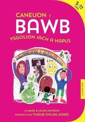 Caneuon i Bawb: Ysgolion Iach a Hapus (Welsh Edition)
