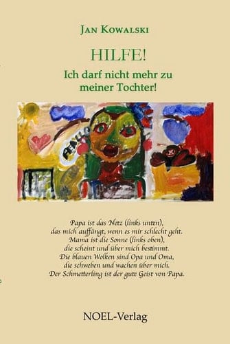 Hilfe! Ich darf nicht mehr zu meiner Tochter!