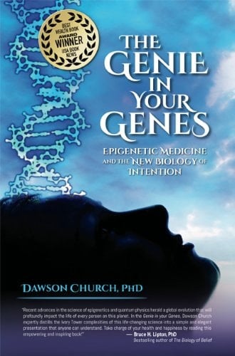 The Genie in Your Genes Epigenetic Medicine and the New Biology of Intention