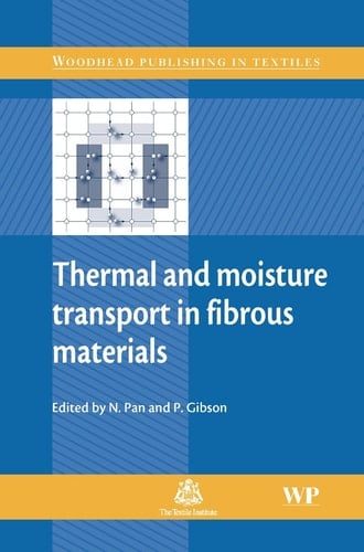 Thermal and Moisture Transport in Fibrous Materials (Woodhead Publishing Series in Textiles)