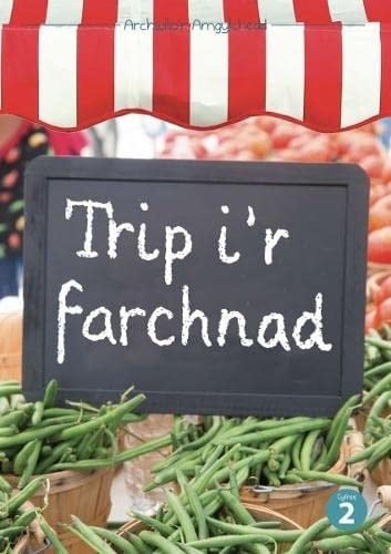 Cyfres Archwilio'r Amgylchedd Trip I'r Farchnad