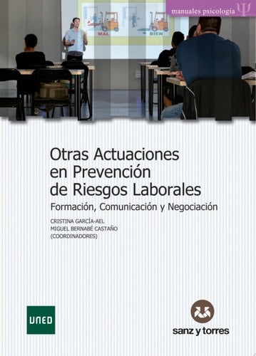 Otras actuaciones en prevención de riesgos laborales Formación, comunicación y negociación