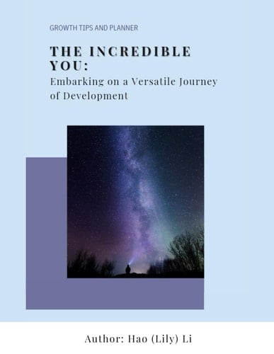 The Incredible You: Embarking on a Versatile Journey of Development: Growth Tips and Planner