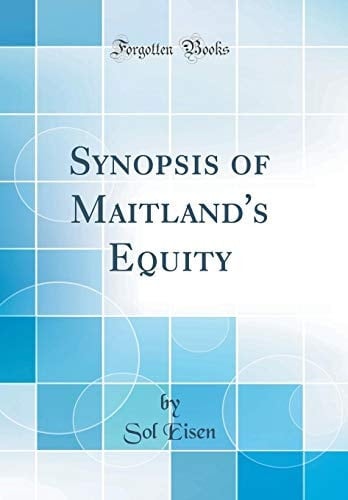 Synopsis of Maitland's Equity (Classic Reprint)