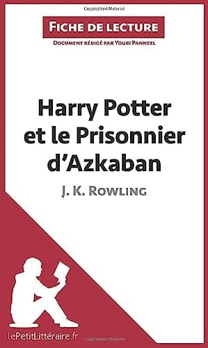 Harry Potter et le prisonnier d'Azkaban de J-K Rowling Fiche de lecture