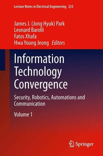 Information Technology Convergence Security, Robotics, Automations and Communication