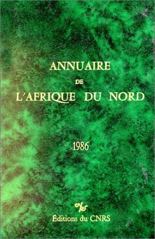 Annuaire de l'Afrique du Nord 1986. XXV