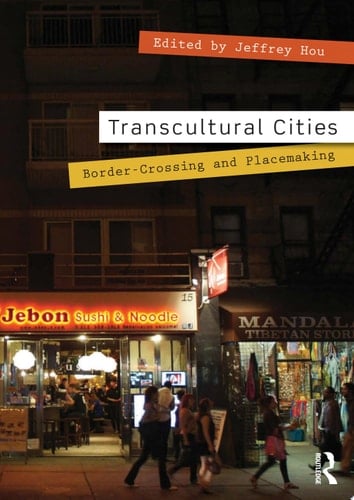 Transcultural Cities Border-Crossing and Placemaking
