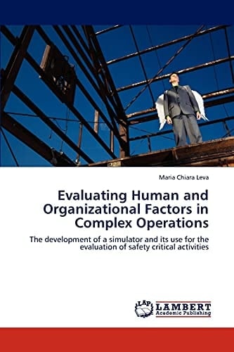 Evaluating Human and Organizational Factors in Complex Operations