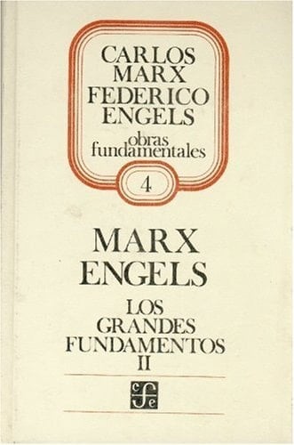 Los Grandes Fundamentos, II Miseria de la Filosofía, Manifiesto del Partido Comunista, Documentos de la Liga de Los Comunistas, Cartas y Artículos Diversos